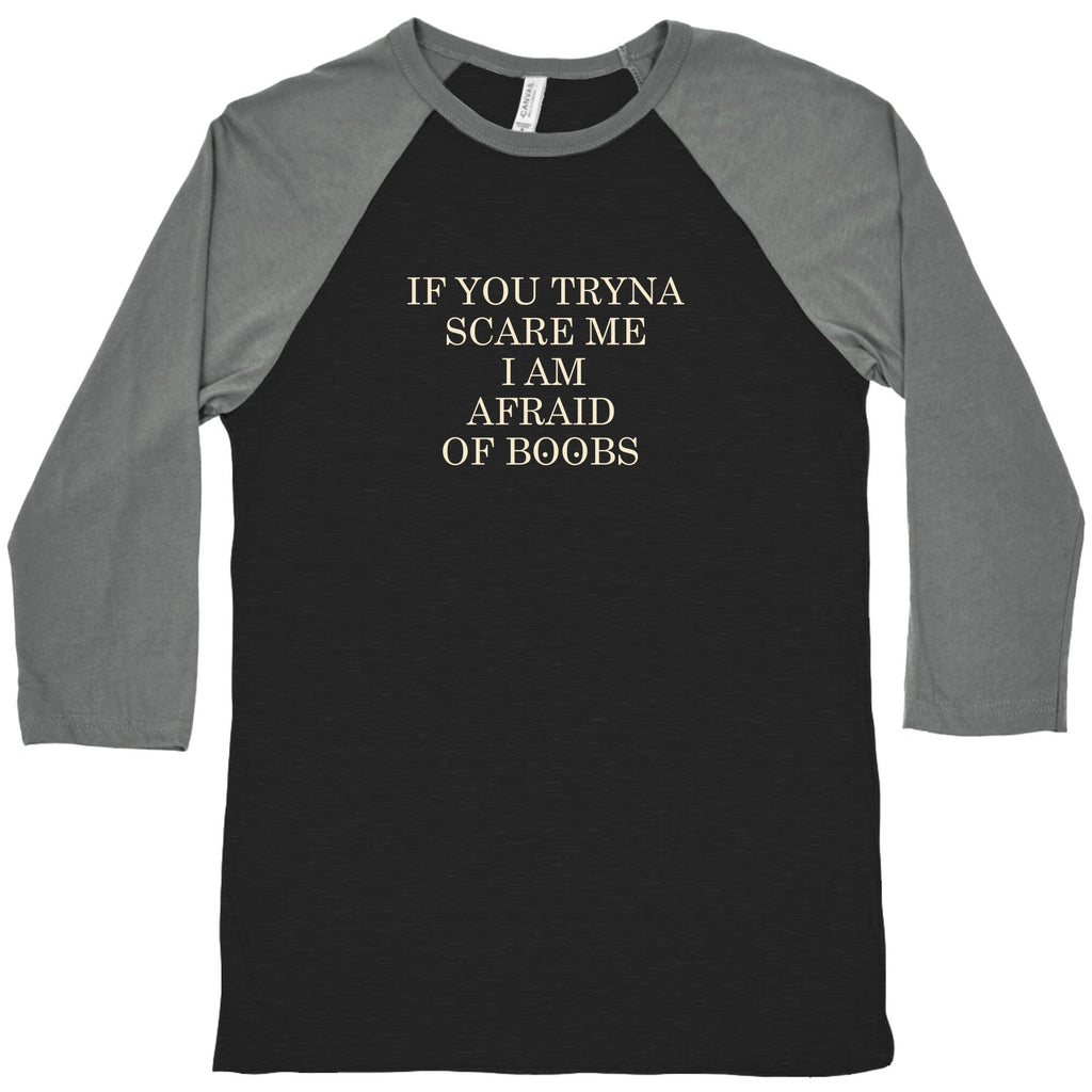 Afraid Of Boobs Baseball Tee