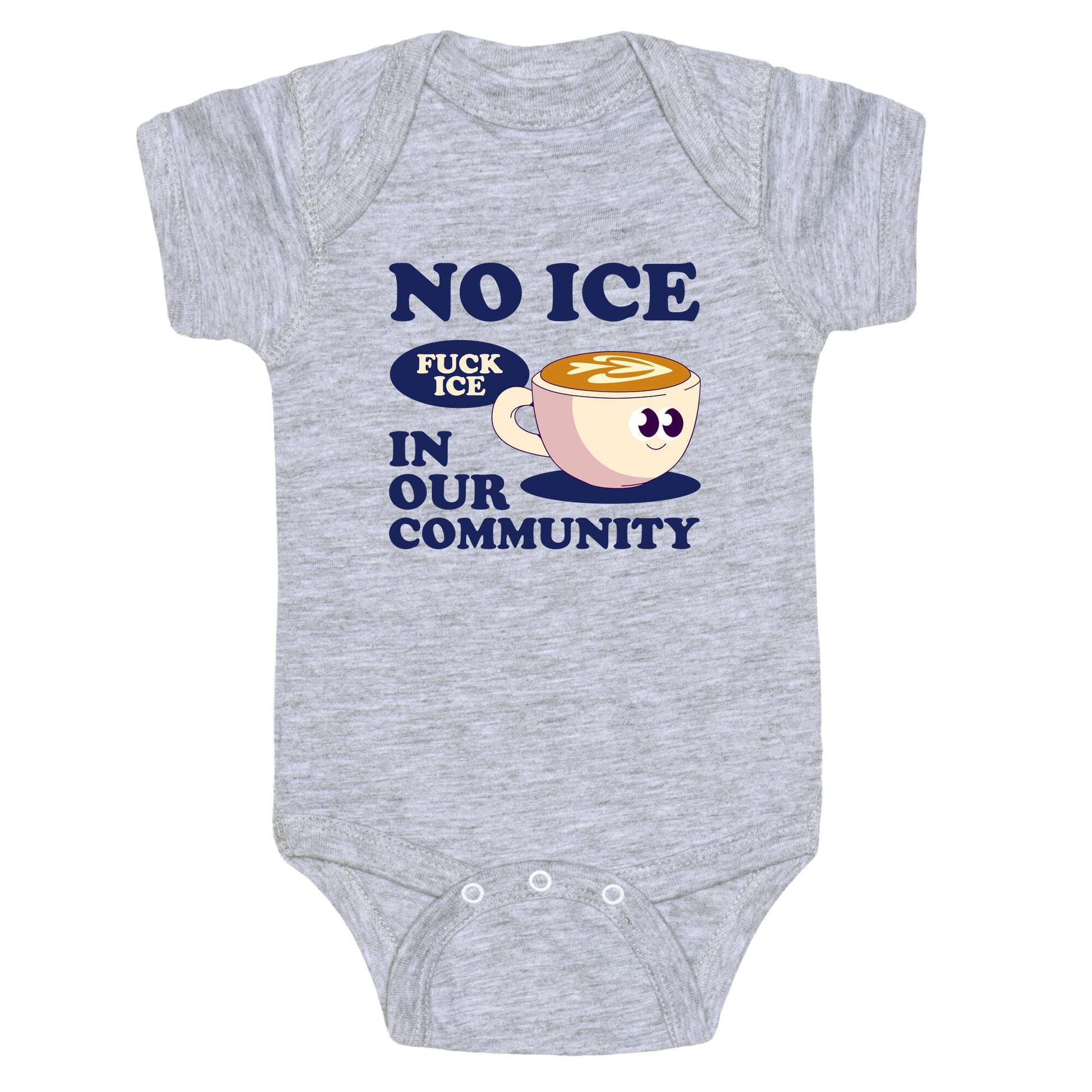 No Ice In Our Community Baby One-Piece