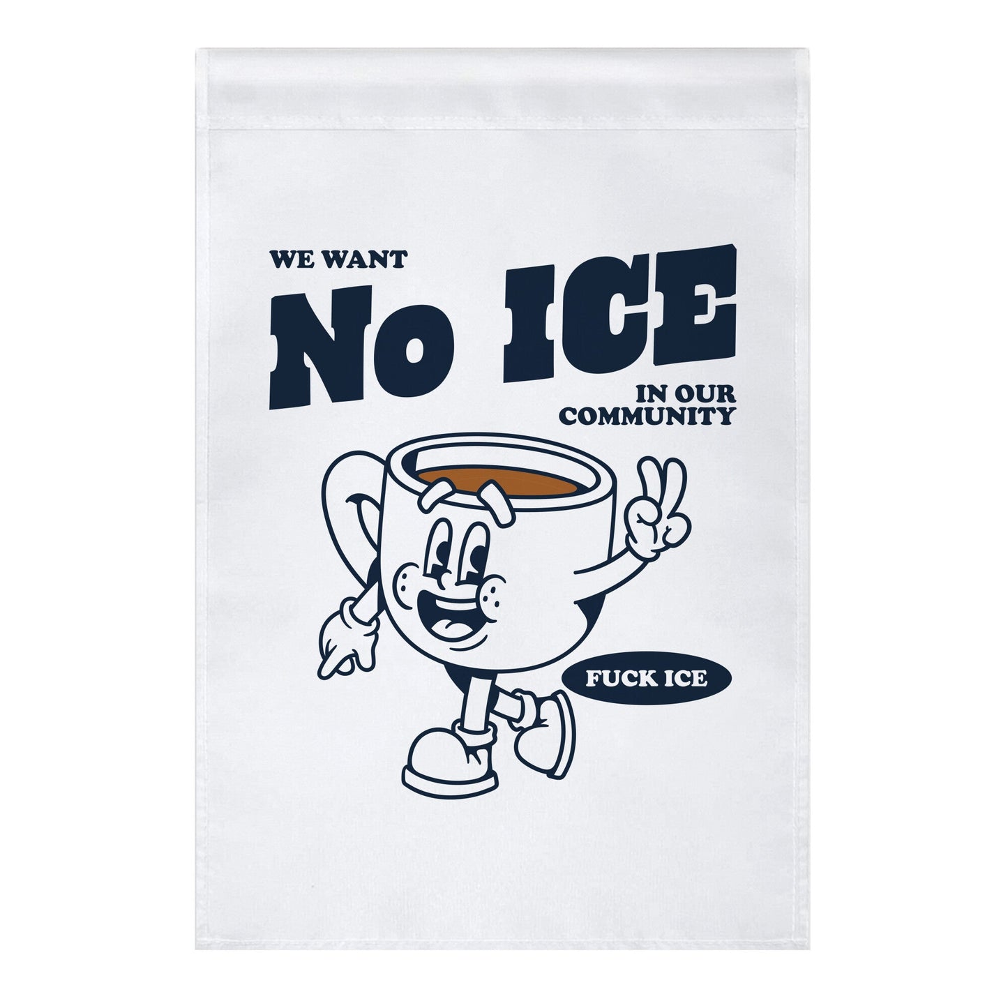 No Ice In Our Community Garden Flag