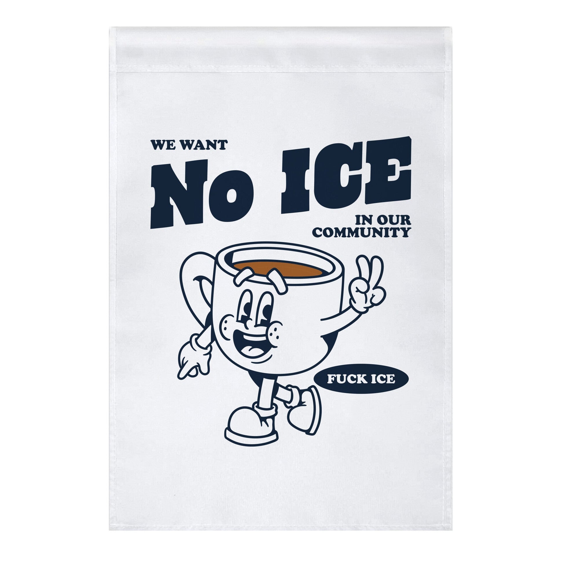 No Ice In Our Community Garden Flag