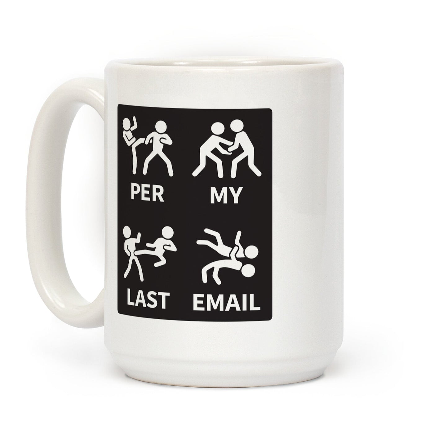 Per My Last Email Coffee Mug