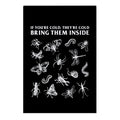 Bring Them Bugs Inside Garden Flag
