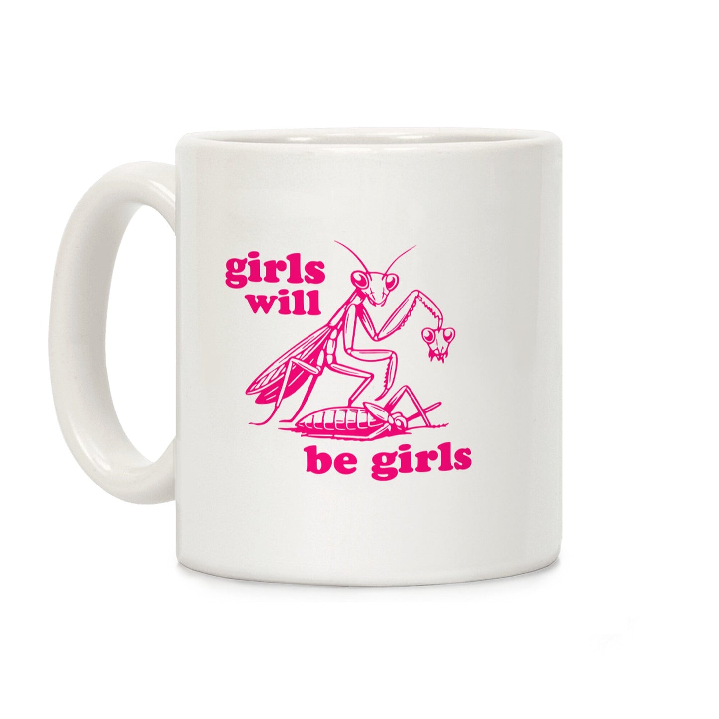 Girls Will Be Girls Coffee Mug
