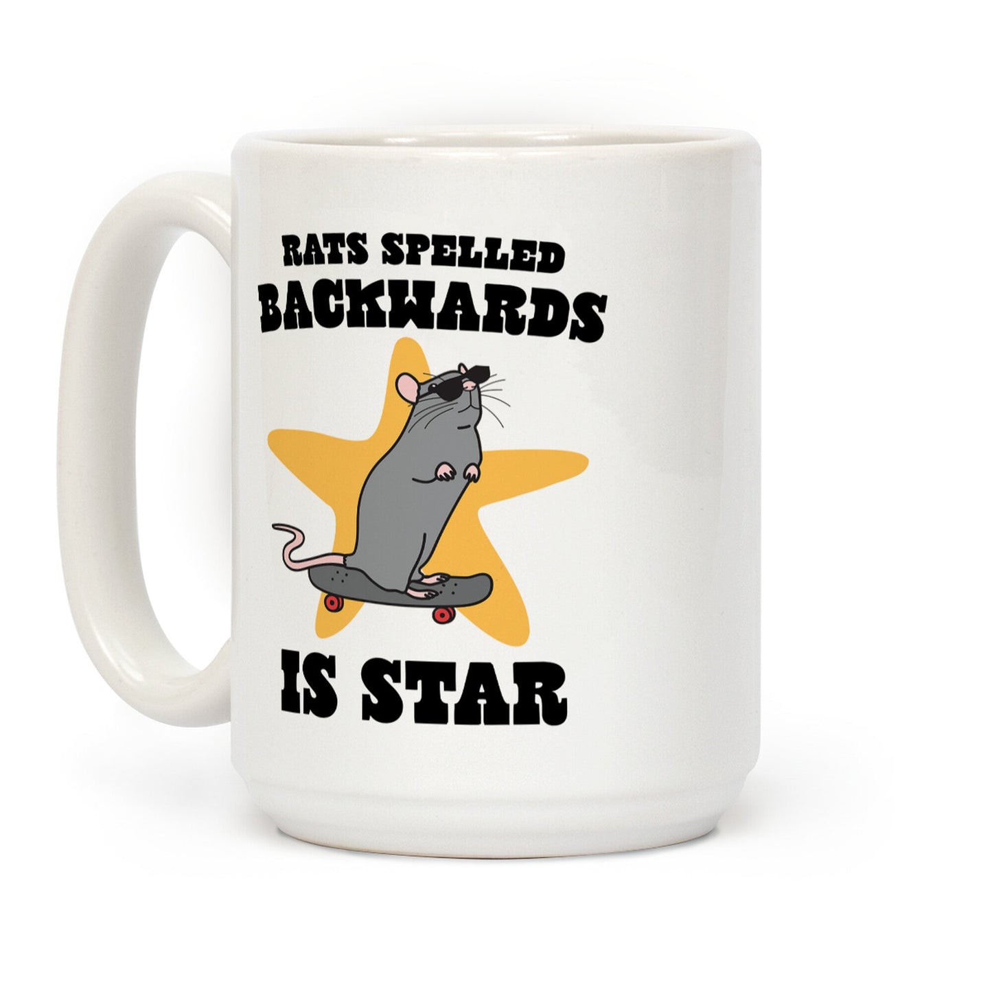 Rats Spelled Backwards is STAR Coffee Mug