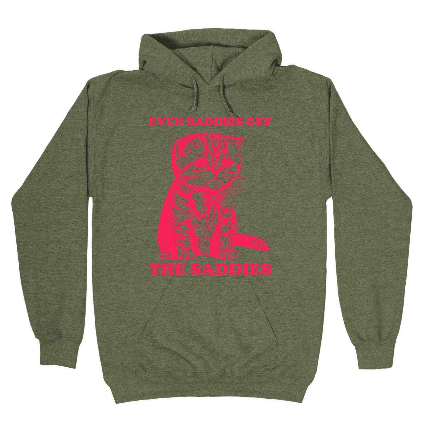 Even Baddies Get The Saddies Hoodie