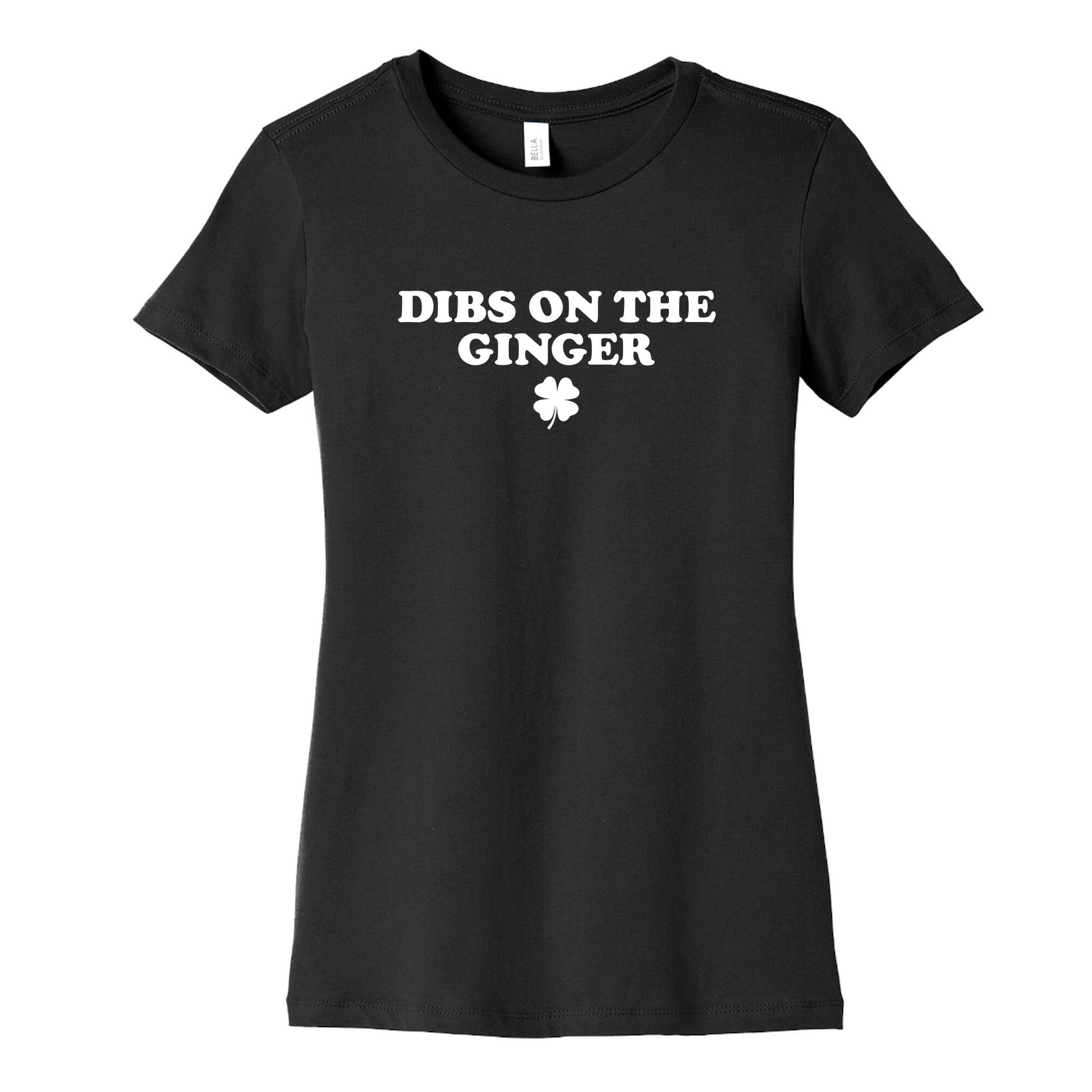 Dibs On The Ginger Womens Cotton Tee