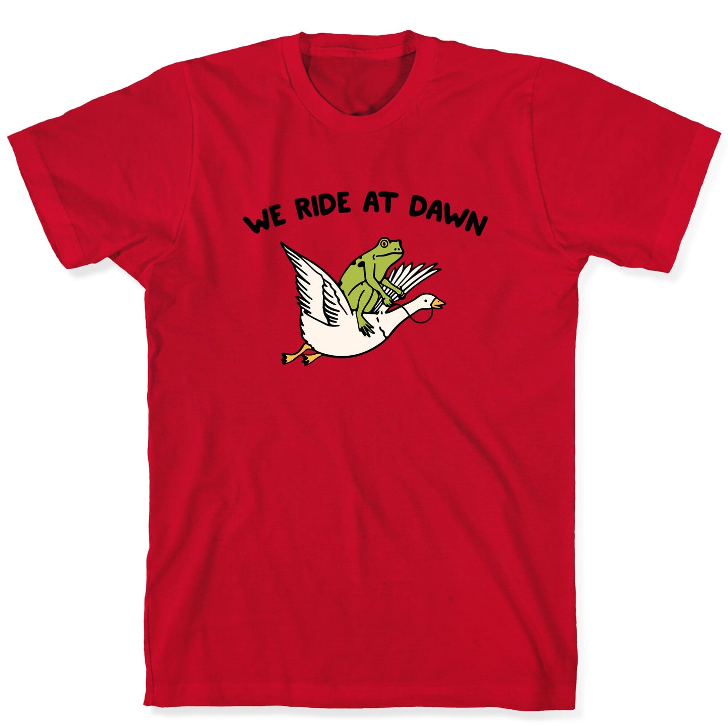 We Ride At Dawn T-Shirt