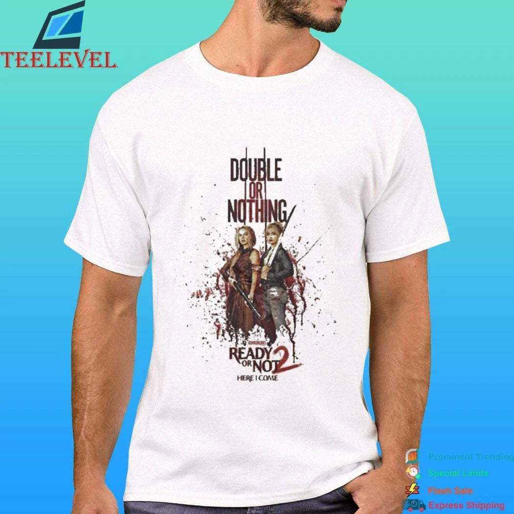 Ready Or Not 2 Here I Come Official Poster Double Or Nothing Shirt