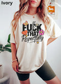 Funny Graphic Tshirt, Sarcastic shirt, Trendy Shirt