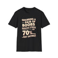 Funny Boob Grab Unisex T-Shirt, Stress Reducing Shirt, Humorous Grabbing Boobs
