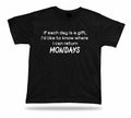 Tshirt Tee Shirt Birthday Gift Idea Funny Quote Return Gift Monday Weekend Lazy