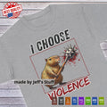 I Choose Violen*e Funny Capybara T-Shirt, Gift for Men or Women, Sarcastic Tee