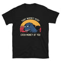 That Wasn t Very Cash Funny Adult Humor T-Shirt
