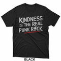 Kindness is The Real Punk Rock Motivational Social Justice T-Shirt