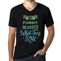 Men's Graphic T-Shirt V Neck Be Funny No Matter What They Say Eco-Friendly