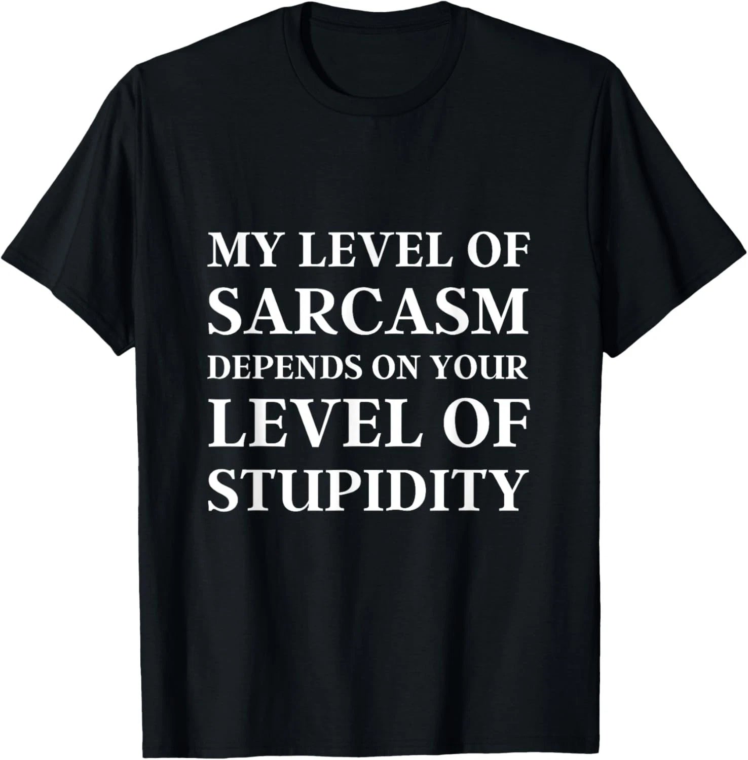 Sarcastic Humor _ My Level of Sarcasm_ Funny Sarcastic Quote Gift Unisex T-Shirt