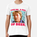 Give me a keg of beer  S to 5XL Made in the AU/USA T-Shirt