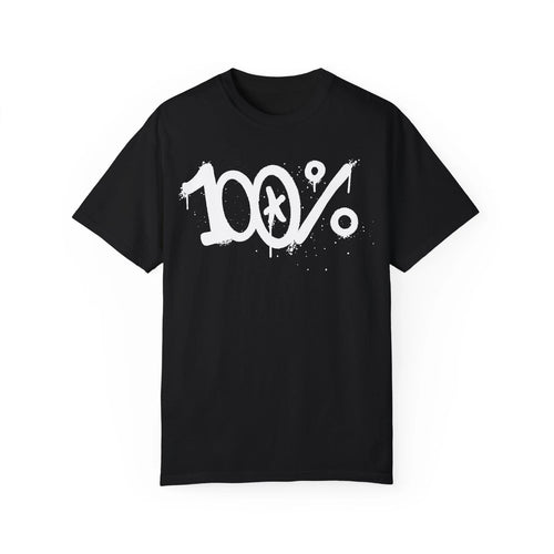 100% Urban Graffiti Art Style Quote :: Unisex Garment-Dyed T-shirt