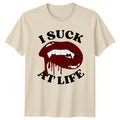 I Suck At Life T-Shirt Vampire Humor Gothic Fashion Birthday Gift