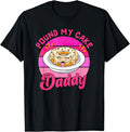 Pound My Cake Daddy Funny Joke Humour T Shirt