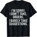 Funny Quote Design Sarcasm Sarcastic Saying Humor T-Shirt