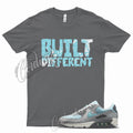 BUILT T Shirt for N Air Max 90 Wolf Grey Cool Grey Pure Platinum Copa 1 5 95