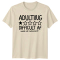 Adulting Difficult Af Would Not Recommend Funny Quote T-Shirt