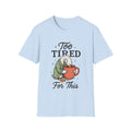 Too Tired For This Goose holding coffee T-Shirt | Funny Sleepy Animal Tee