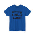 Professional wine taster Humor T-Shirt - Savage & Funny Tee