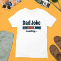Dad Joke Loading T-Shirt Funny Daddy Father Day Partners Novelty Gift