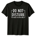 Do Not Disturb My Peace Joy Vibes Quote Sarcastic Graphic T-Shirt