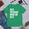 Beer Pressure Made Me Do It St Patrick Day Drinking Unisex t-shirt