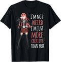 I_m Not Weird I_m Creative Anime Girl Manga Lover Kawaii Gift Unisex T-Shirt