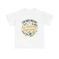 I’m Not Messy I’m Creatively Organised T-Shirt