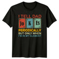 I Tell Dad Jokes Periodically Mens T-Shirt Fathers Day Gift