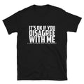 IF YOU DISAGREE Joke Gift Classic Fit TShirt