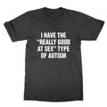 Funny Autistic Type Really Good At Sex Meme T-Shirt