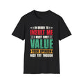 Value Your Opinion T-Shirt | Funny Sarcastic Quote Tee