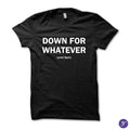 Down for whatever tshirt - funny introvert tshirt