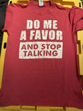 Do Me a Favor and Stop Talking Shirt Sz S RedSarcastic Humor Saying Quotes Funny