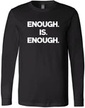 Enough Is Enough Powerful Statement Bold Minimalist T-Shirt