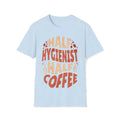 Half Hygenist Half Coffee T-Shirt, Tee Unisex Softstyle T-Shirt