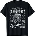 I'm Chief Longtongue from The Lickatwat Tribe Native Humor T-Shirt