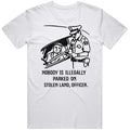 Nobody Is Illegally Parked On Stolen Land Funny Meme Gift Idea T Shirt