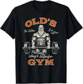 Old_s Gym Logo Workout Dad Grandpa Weightlifting Old Men Gym Gift Unisex T-Shirt