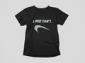 I Just Can’t Shirt Funny Parody Graphic Tee Broken Swoosh Style Sarcastic Humor