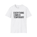 Unisex T-Shirt - Everything I Own Is Temporary Aesthetic Graphic Tee