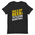 Hold My Beer Basketball T-Shirt – Funny Sports Gift for Players & Fans