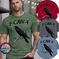 F-CAW-F Funny Slogan T-Shirt Crow Raven Print⭐ Unisex S-2XL Fun Birthday Gift