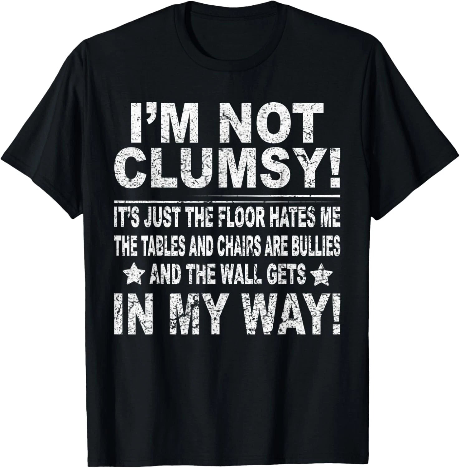 I'm not clumsy funny sayings sarcastic men women boys girls Gift Unisex T-Shirt